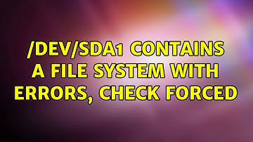 Ubuntu: /dev/sda1 contains a file system with errors, check forced