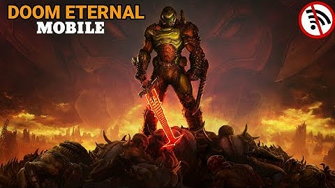 Doom Eternal Mobile New OFFLINE High Graphics Game For Android & ios 2022