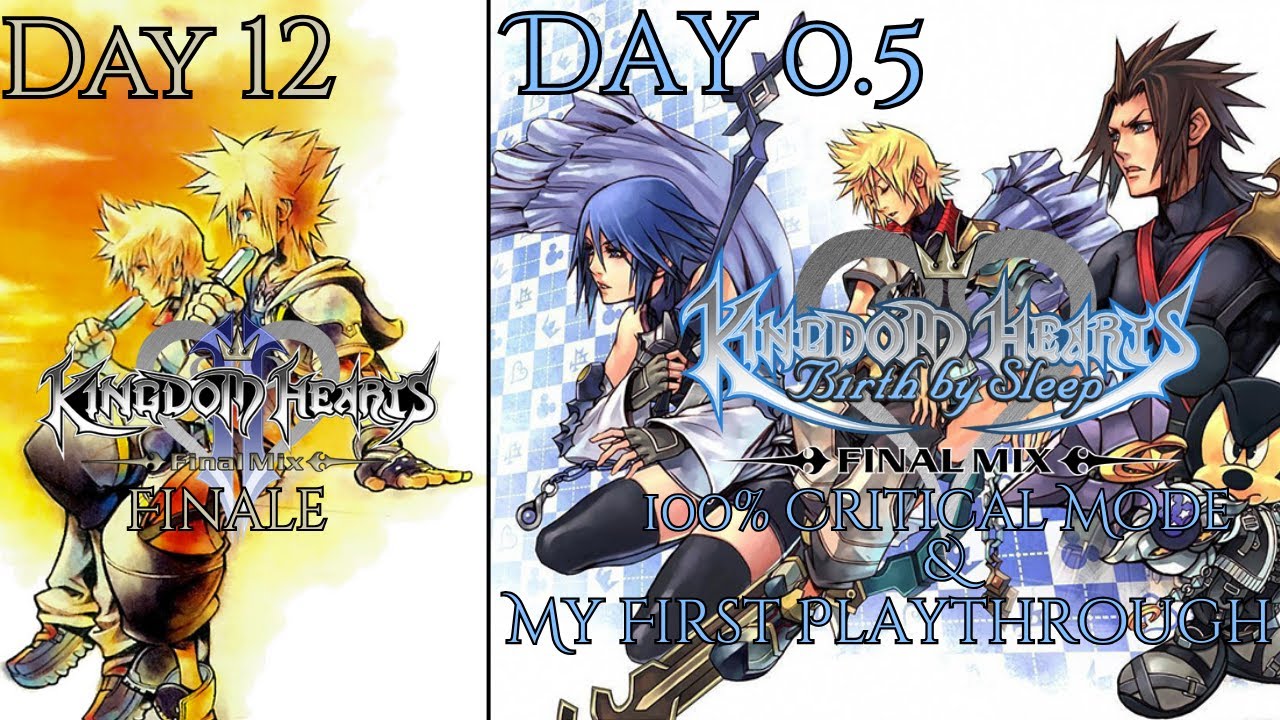 One Journey Ends...Another Begins KHII Critical & First Playthrough Finale & BBS Critical Day 0.5