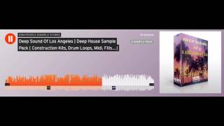 Deep Sound Of Los Angeles | Deep House Sample Pack [ Construction Kits, Drum Loops, Midi, Fills....]