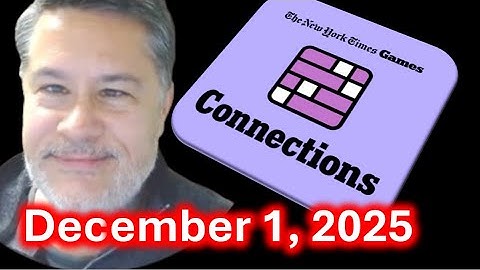 Art Plays Connections For Monday December 1