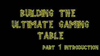 BGBC S1E10:  DIY Building the Ultimate Gaming Table