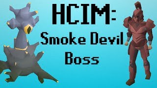 [OSRS] HCIM 135: Smoke Devil Boss (1969/2277)