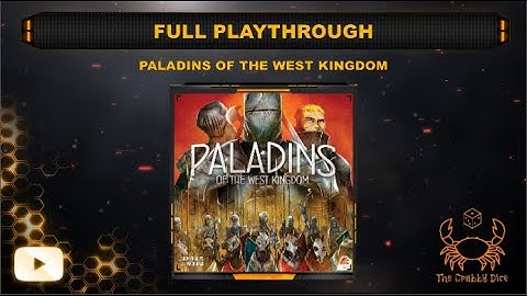 Paladins of the West Kingdom ... Full Playthrough and Review by the Crabby Dice