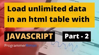 Load unlimited data from MySql table inside an HTML table using JavaScript | Part-2