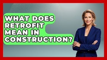 What Does Retrofit Mean In Construction? - Civil Engineering Explained