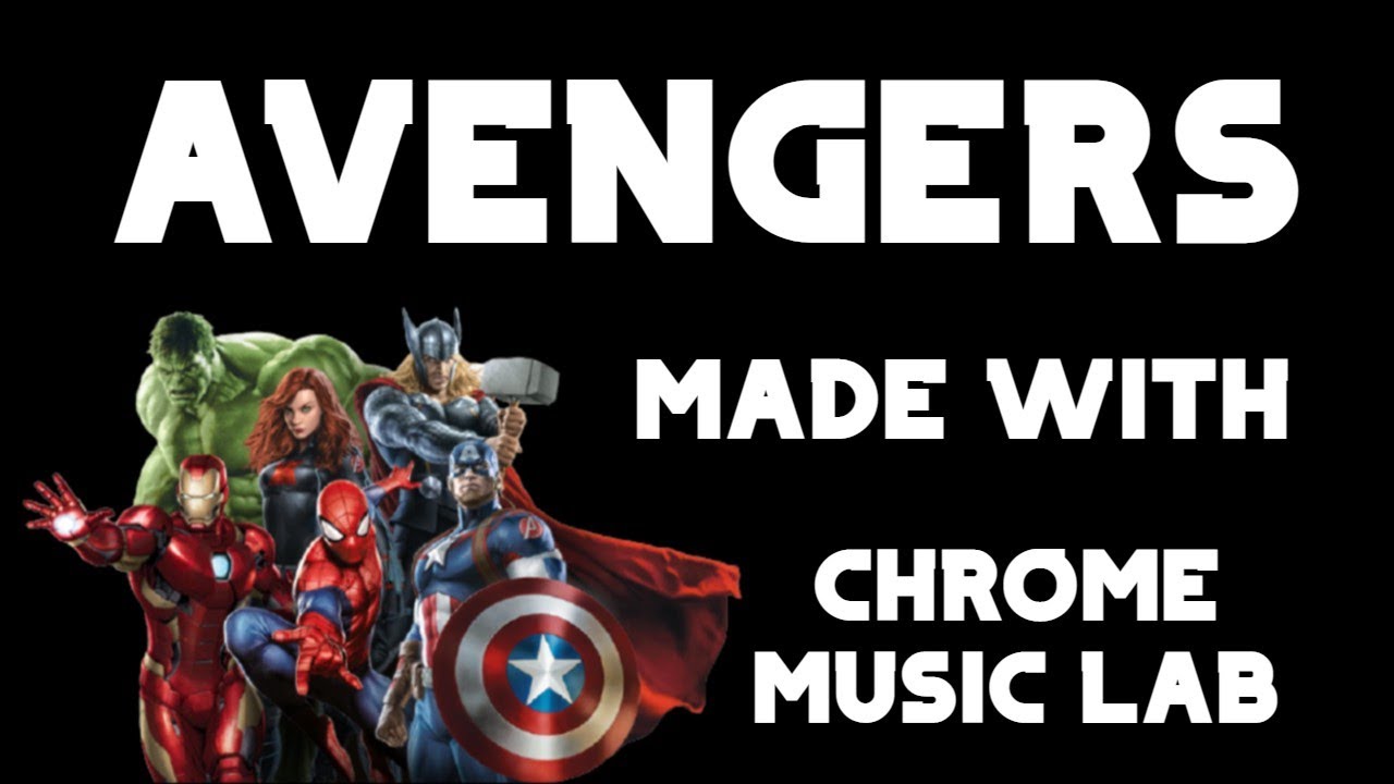 Avengers Theme Song made with Chrome Music Lab YouTube