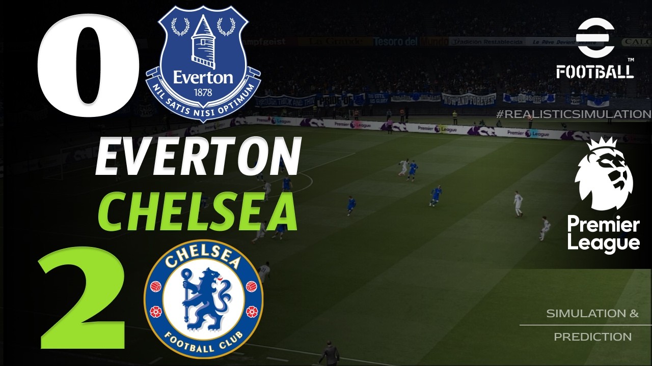 🔴 Everton vs Chelsea 0 - 2 | HIGHLIGHTS & GOALS | Premier League 2026 | eFootball Pes21