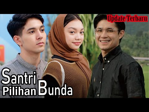 Sinopsis Serial Drama Santri Pilihan Bunda Full Eps