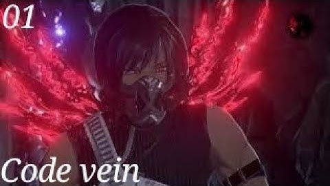 Code Vein- Playthrough Part 1  ( Road to 300 )