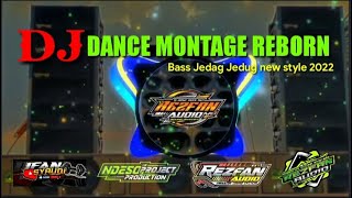 DJ DANCE MONTAGE BASS JEDAG JEDUG-NEW STYLE 2022 // REZFAN AUDIO