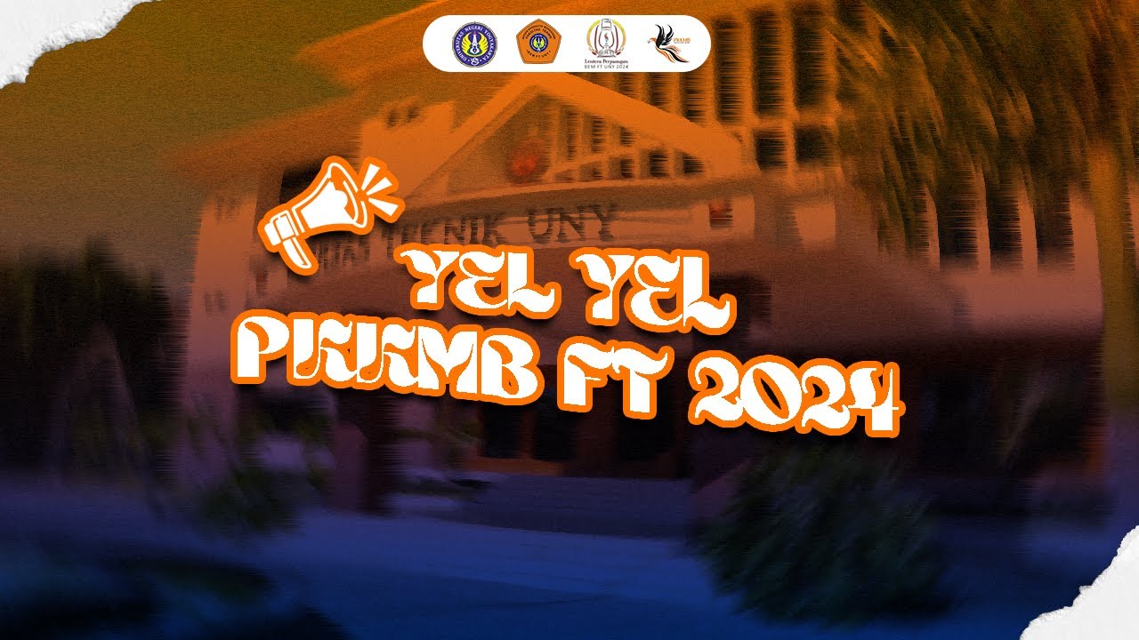 YEL-YEL PKKMB FT UNY 2024 (OFFICIAL LYRICS)