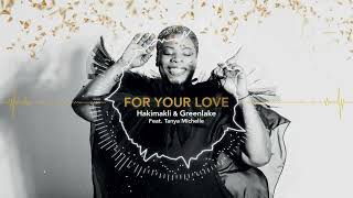 Hakimakli & Greenlake feat. Tanya Michelle - For Your Love (Radio Edit)