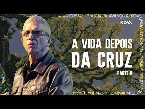 Nova | A vida depois da cruz Pt.2 | Mauricio Fragale