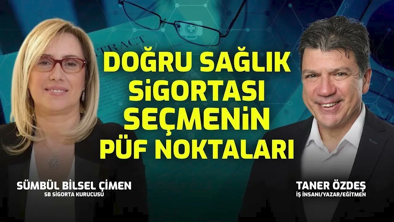 Doğru Sağlık Sigortası Seçmenin Püf Noktaları | Taner Özdeş Akademi