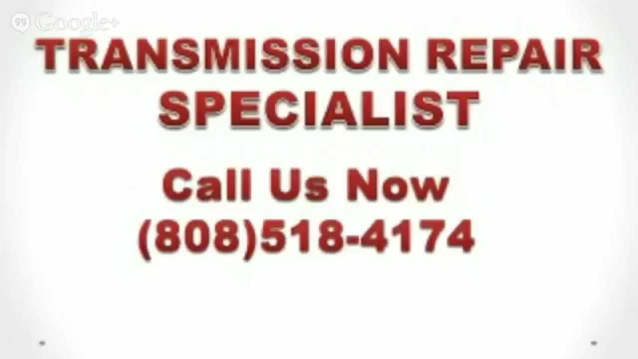transmission repair shop Honolulu (808) 5184174 Honolulu