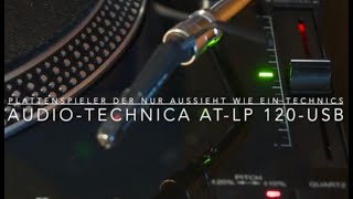 Audio-Technica AT-LP 120-USB - Plattenspieler - ...Sieht ja aus wie ein Technics! Mit Lesetipps ! Audio Technica Lp 120xusb