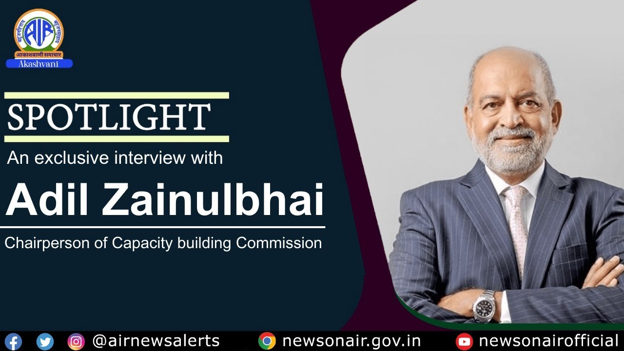 An exclusive interview with Adil Zainulbhai, Chairperson of Capacity ...