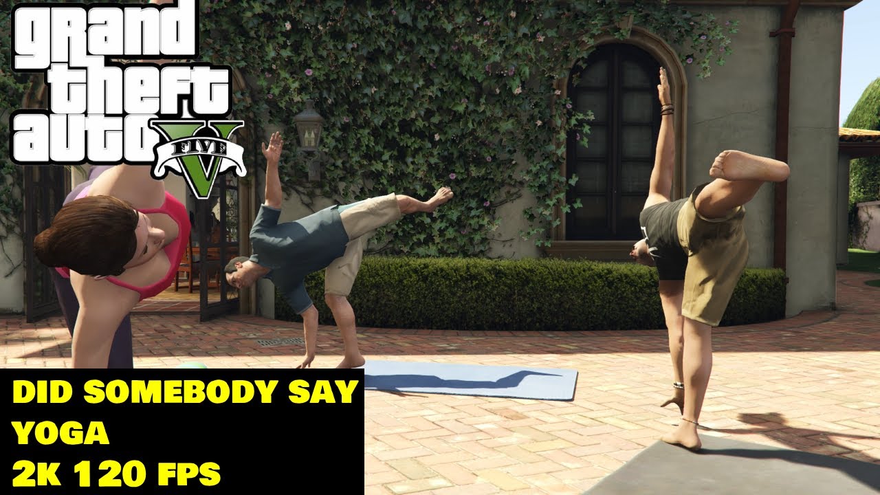 GTA 5 Mission 25 Did Somebody Say Yoga 2K 120fps YouTube 