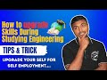 How to Upgrade Skills During Studying Engineering | Tips & Tricks to Upgrade Yourself | #skills