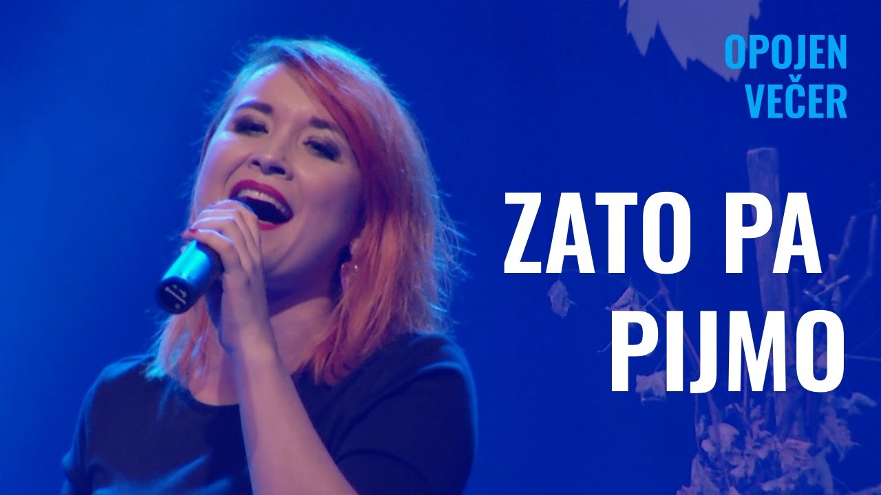 ZATO PA PIJMO - Maja Oderlap (Opojen večer)