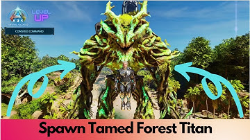 Tamed Forest Titan Spawn Command | Ark Survival Ascended