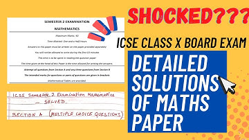 🔴DETAILED SOLUTIONS OF ICSE SEMESTER 2 MATHEMATICS EXAM PART 1|ICSE CLASS 10