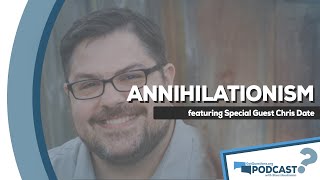 What is annihilationism / conditional immortality? - GotQuestions.org Podcast Episode 39
