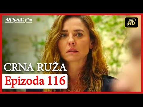 Crna Ruza - Epizoda 116