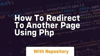 how to redirect to another page using php