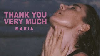 Maria - Thank You Very Much (Mood Video)