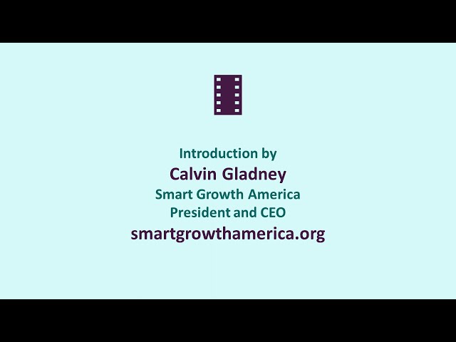 Calvin Gladney, Smart Growth America, Introduction to February 18, 2022 Webinar class=