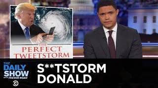 Ststorm Donald Rages On Twitter While Hurricane Florence Hits The Carolinas  The Daily Show