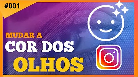 Qual filtro do Instagram que muda a cor dos olhos?