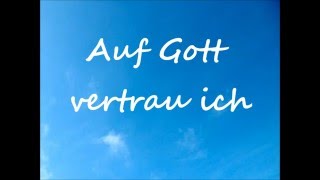 Video thumbnail of "Auf Gott vertrau ich"