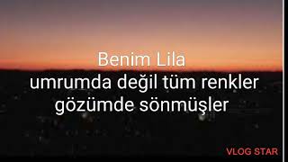 Ece Mumay -Lila şarkı sözleri  (lyrics ) Resimi