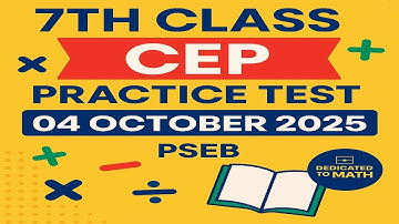 Class 7 | CEP Practice Test 2025 | PSEB | 04 October 2025 | Dedicated to Math (D2M)