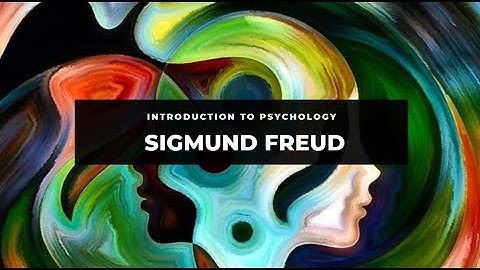 Introduction to psychology: Sigmund Freud