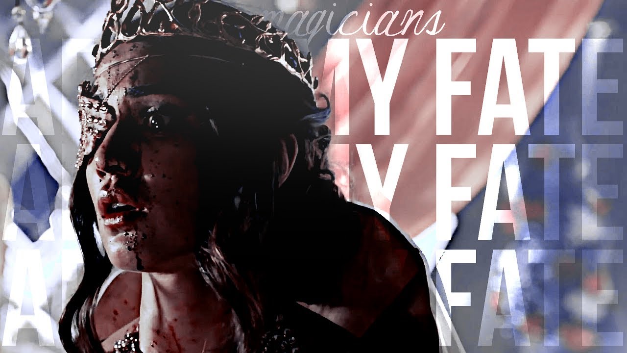 after my fate. | the magicians