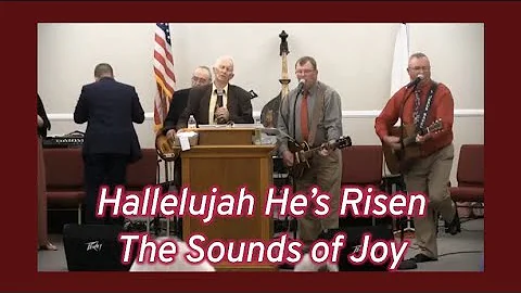 Hallelujah Hes Risen//The Sounds of Joy