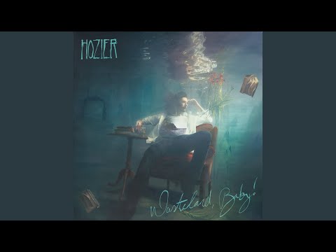 Hozier - Wasteland, Baby!