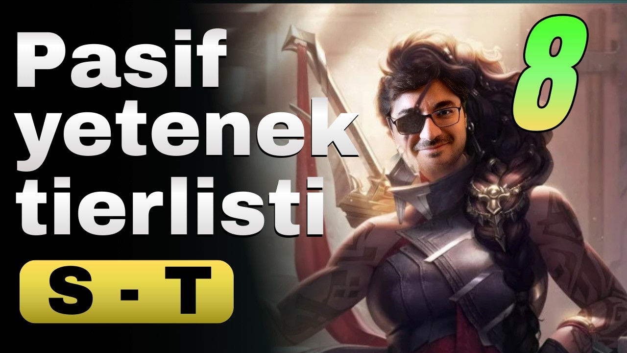 League of Legends Pasifler Tierlisti - 8. Bölüm