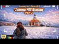 Part 2 | Journey to a beautiful Jammu Hill Station 😅❤️ | Karan Magotra Vlogs