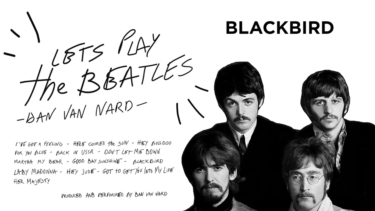Dan Van Nard - Blackbird (Cover The Beatles)