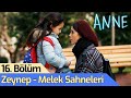 Anne - 16. Bölüm Zeynep - Melek Sahneleri