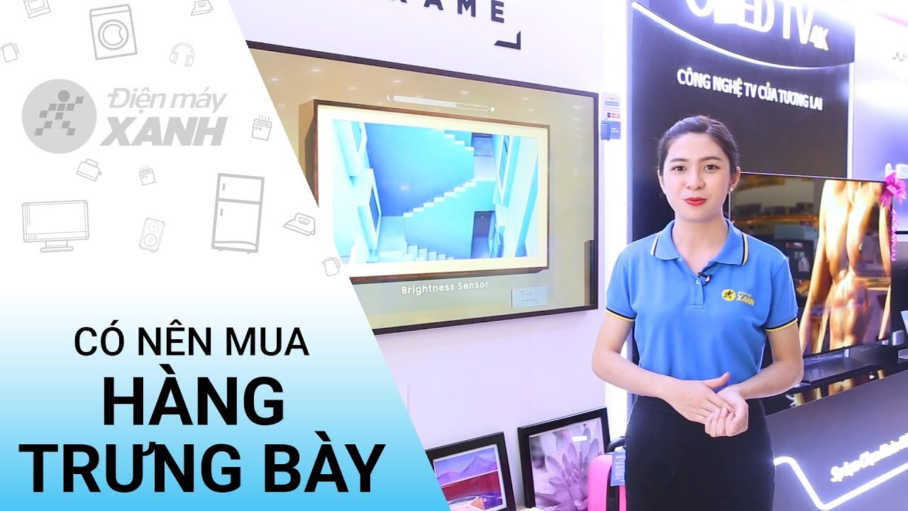 thanh pho dien may 2022 Hàng trưng bày là gì? Có nên mua không? • Điện máy XANH