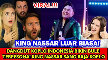 DANGDUT KOPLO INDONESIA BIKIN BULE TERPESONA! KING NASSAR SANG RAJA KOPLO | REACTION
