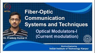 noc18-ee28 Lecture 47-Optical Modulators-I (Current modulation)