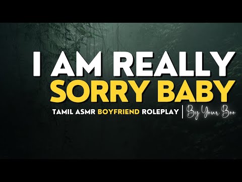 Boyfriend Apologizes for Hurting 🥺 [Hugs ASMR Tamil]