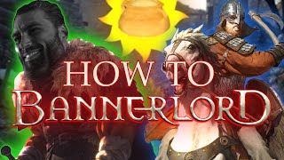 How To Bannerlord: The Worst Bannerlord Guide Ever